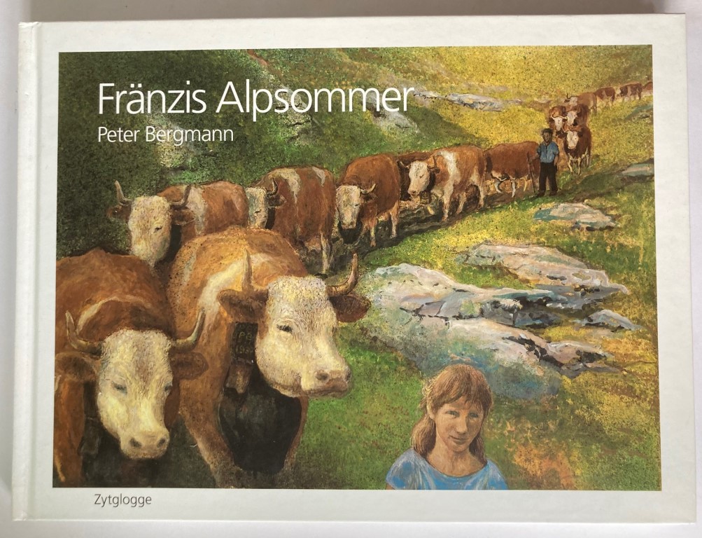 Bergmann, Peter  Fränzis Alpsommer 