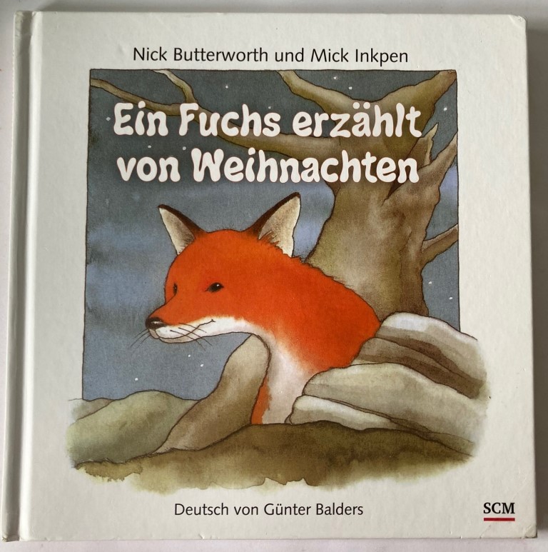 Butterworth, Nick/Inkpen, Mick/Günter Balders  Ein Fuchs erzählt von Weihnachten 