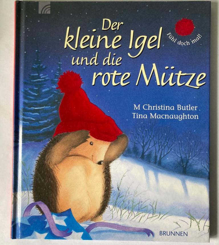 Butler, M Christina/Macnaughton, Tina (Illustr.)  Der kleine Igel und die rote Mütze 