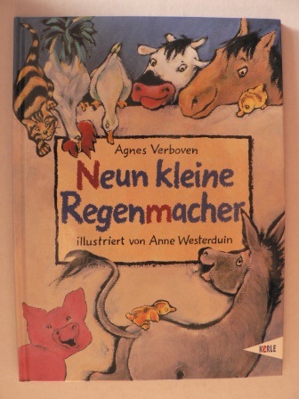 Verboven, Agnes / Westerduin, Anne (Illustr.)  Neun kleine Regenmacher. 