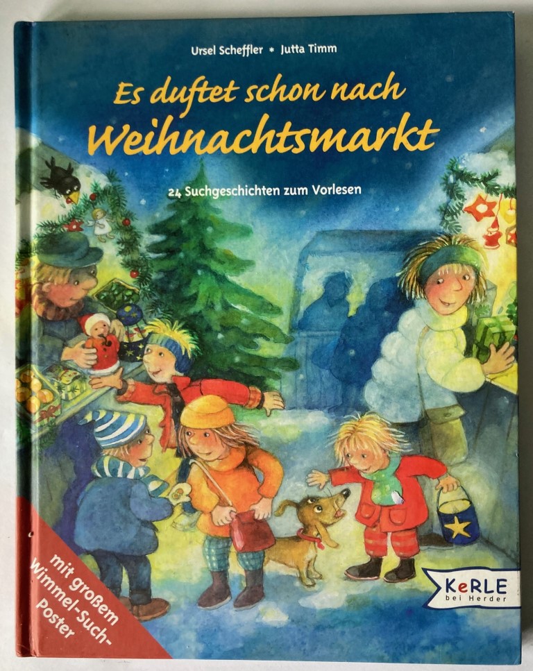 Scheffler, Ursel/Timm, Jutta (illustr.)  Es duftet schon nach Weihnachtsmarkt. 24 Suchgeschichten zum Vorlesen 