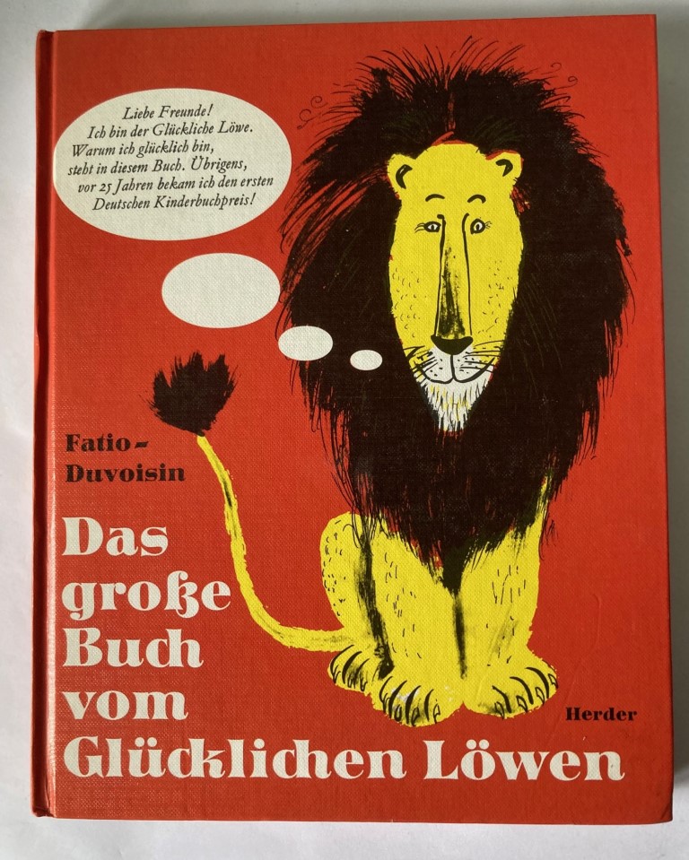 Louise, Fatio/Duvoisin Roger/Mühlenweg, Fritz & Regina  Das große Buch vom glücklichen Löwen. 6 Bilderbücher in einem Band 