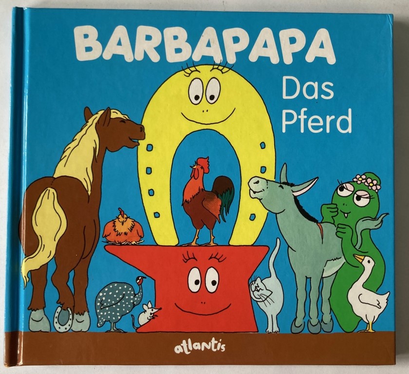 Taylor, Talus/Tison, Annette/Lüthi, Andrea  Barbapapa. Das Pferd 