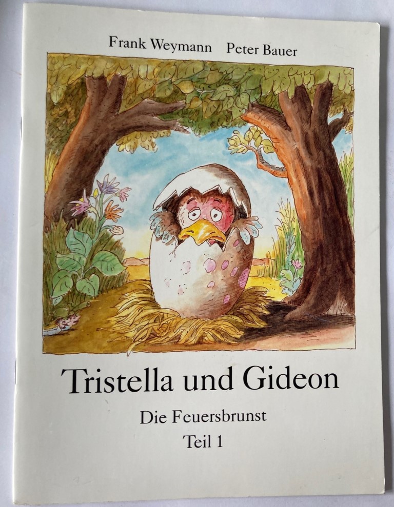 Frank Weymann (Text)/Peter Bauer (Illustr.)  Tristella und Gideon: Die Feuersbrunst (Teil 1) 