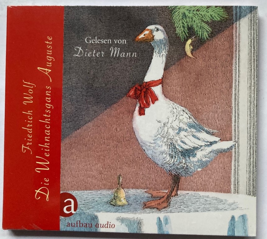 Friedrich Wolf/Dieter Mann/Rainer Gussek  Die Weihnachtsgans Auguste (Audio-CD) 