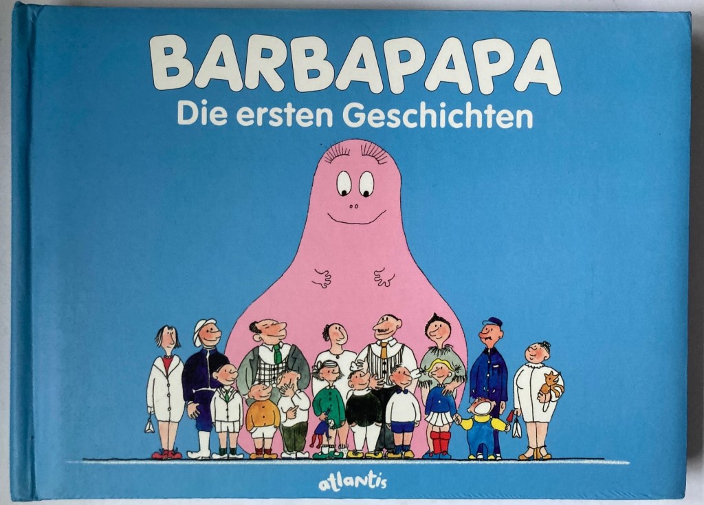 Taylor, Talus/Tison, Annette  Barbapapa. Die ersten Geschichten. 