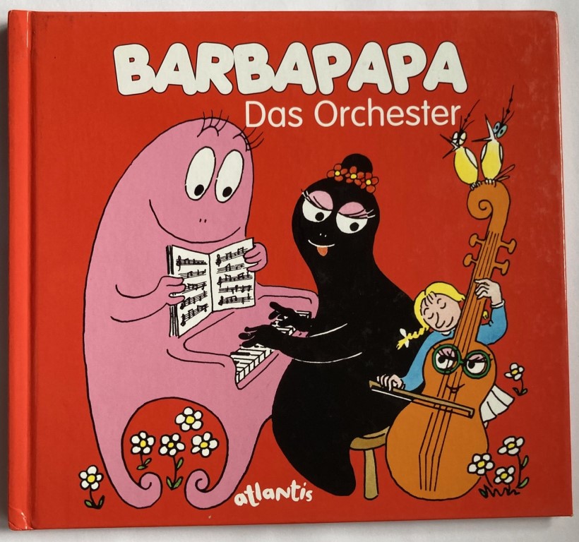 Taylor, Talus/Tison, Annette/Lüthi, Andrea  Barbapapa. Das Orchester 