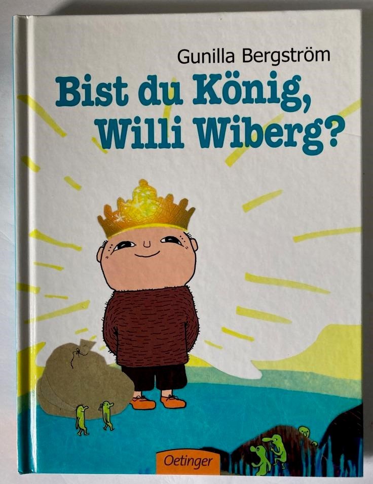 Bergström, Gunilla/Brunow, Dagmar  Bist du König, Willi Wiberg? 