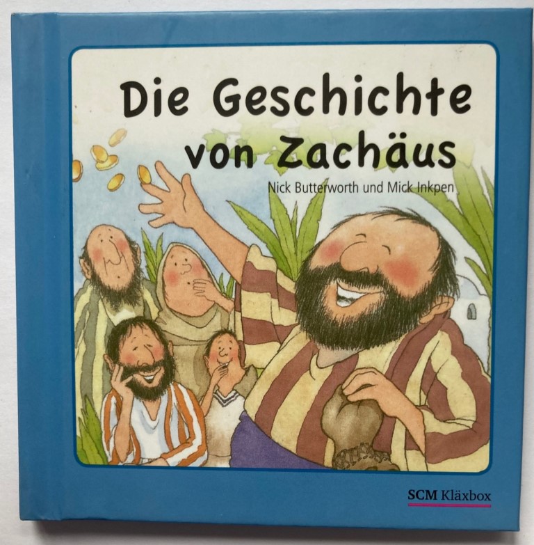 Butterworth, Nick/Inkpen, Mick  Die Geschichte von Zachäus 