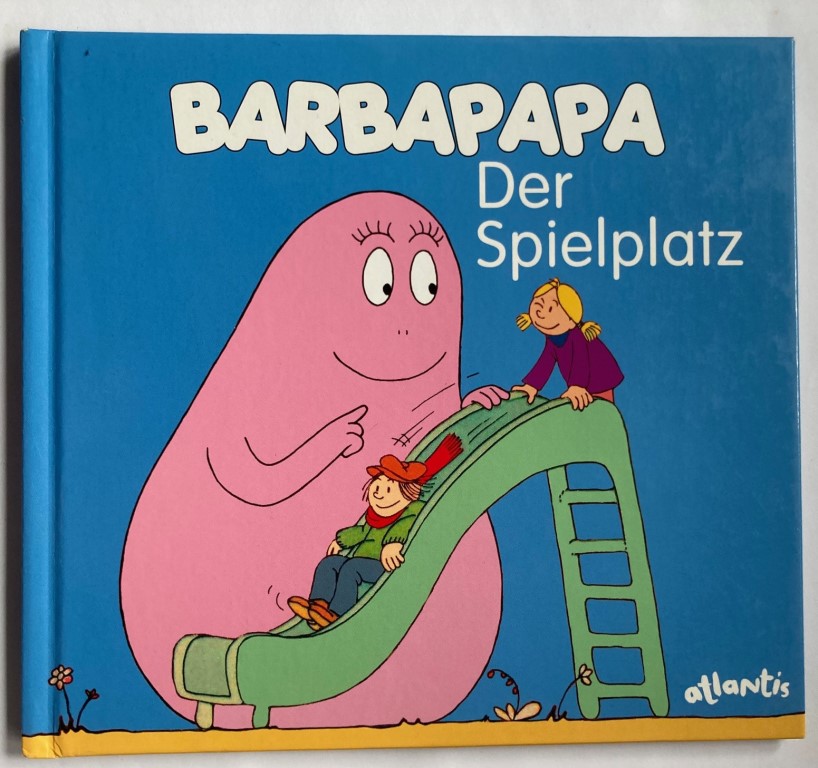 Taylor, Talus  Barbapapa. Der Spielplatz 