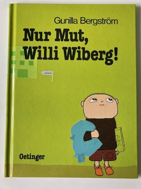 Bergström, Gunilla/Kutsch, Angelika  Nur Mut, Willi Wiberg! 