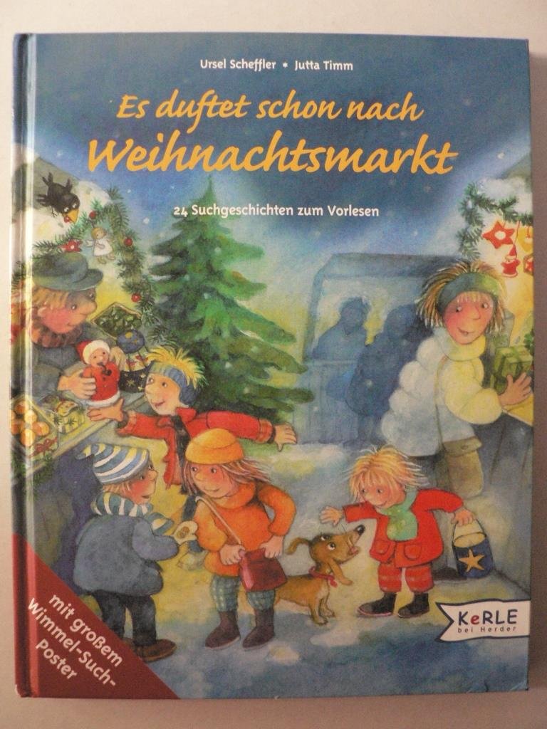 Scheffler, Ursel/ Timm, Jutta  Es duftet schon nach Weihnachtsmarkt. 24 Suchgeschichten zum Vorlesen 