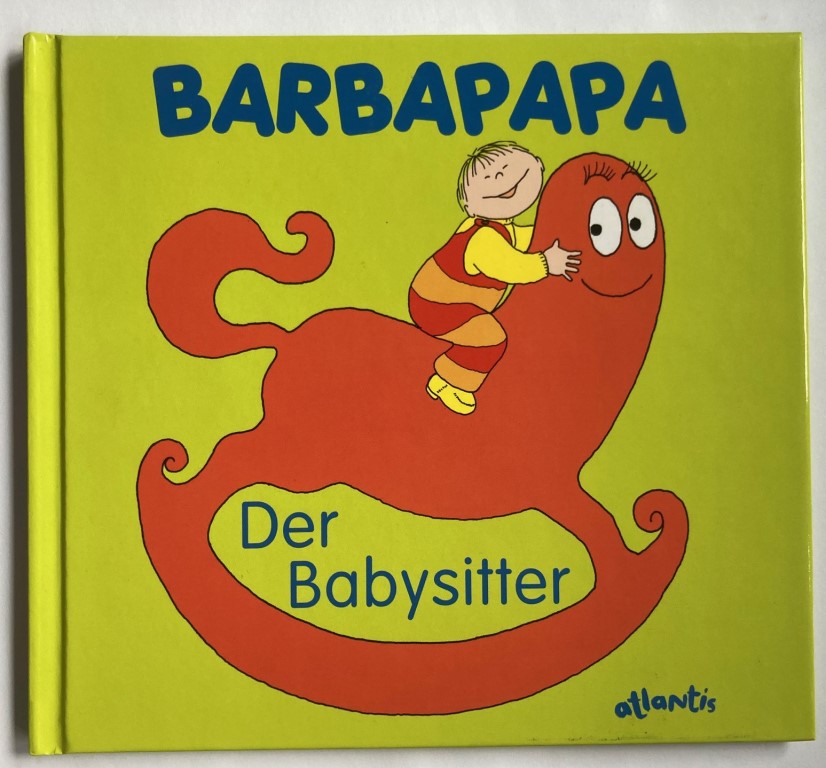 Taylor, Talus/Tison, Annette  Barbapapa. Der Babysitter 