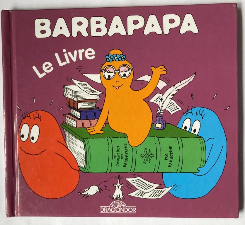 Taylor, Talus/Tison, Annette  Barbapapa - Le livre 