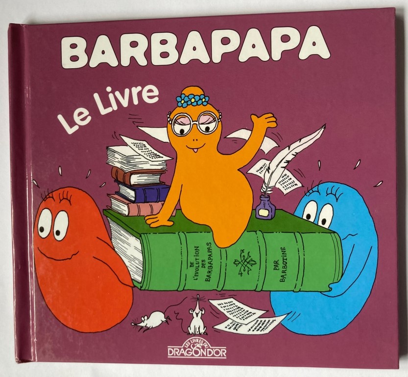 Taylor, Talus/Tison, Annette  Barbapapa - Le livre 