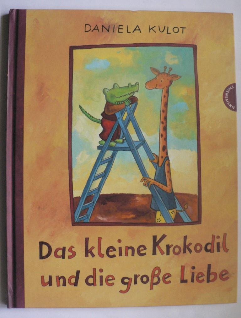 Kulot, Daniela  Das kleine Krokodil und die große Liebe 