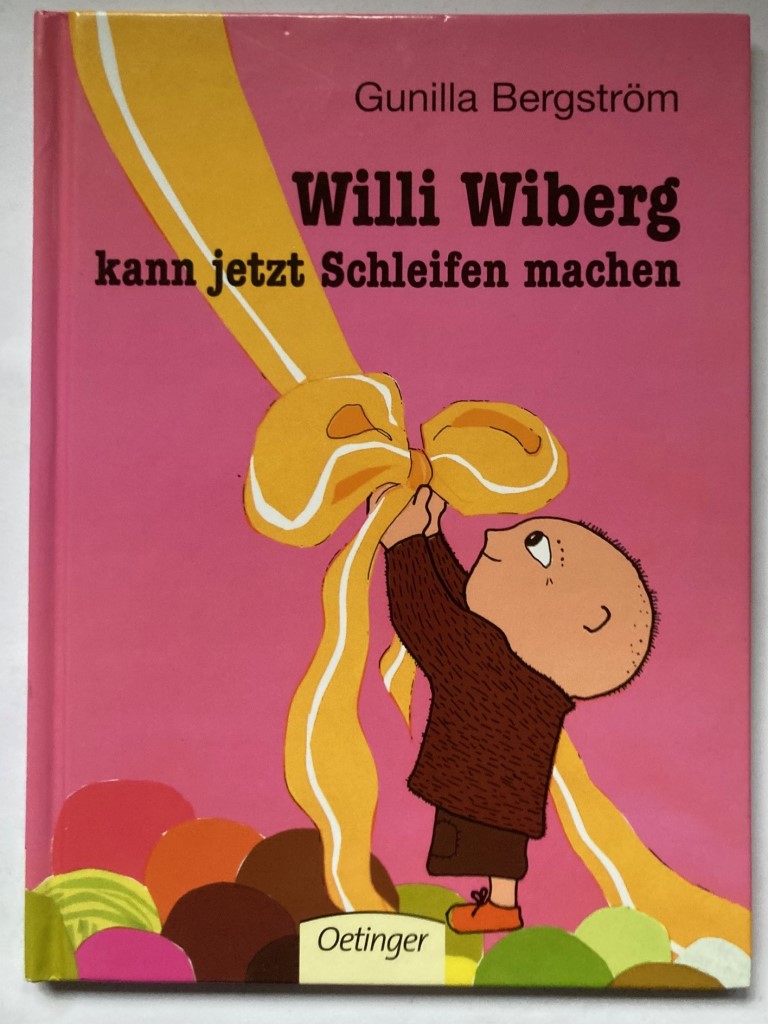 Bergström, Gunilla/Kutsch, Angelika (Übersetz.)  Willi Wiberg kann jetzt Schleifen machen 