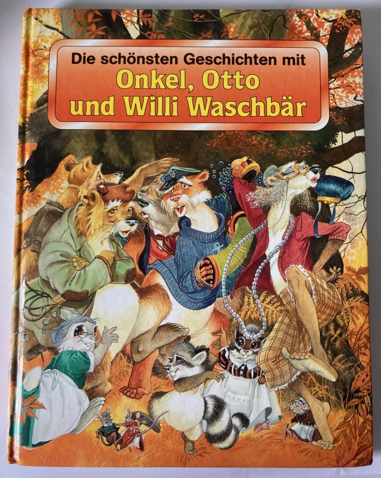 Lucy Kincaid/Eric Kincaid/Gisela Fischer  Die schönsten Geschichten mit Onkel, Otto und Willi Waschbär 