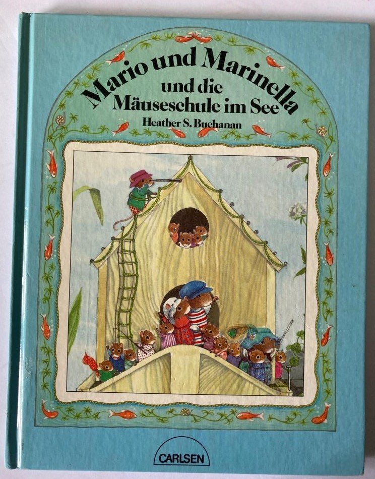 Buchanan, Heather S.  Mario und Marinella und die Mäuseschule im See 