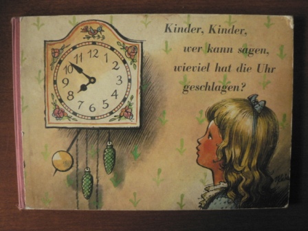 Voitech Kubasta (Illustr.)/M. Sindelarová-Vorisková (Text)/ O. Kalina  & Gisela Straube (Übersetz.)  Kinder, Kinder, wer kann sagen, wieviel hat die Uhr geschlagen? 