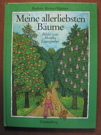 Barbara Bartos-Höppner/Monika Laimgruber (Illustr.)  Meine allerliebsten Bäume 