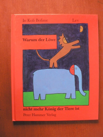 In Koli Bofane (Autor), Lev (Illustr.)  Warum der Löwe nicht mehr König der Tiere ist 