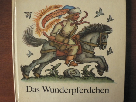 Martin Nowak-Neumann (Illustr.)  Das Wunderpferdchen. Ein sorbisches Märchen 