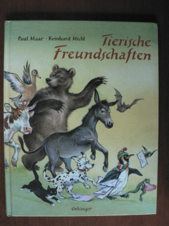 Maar, Paul / Michl, Reinhard  Tierische Freundschaften. 