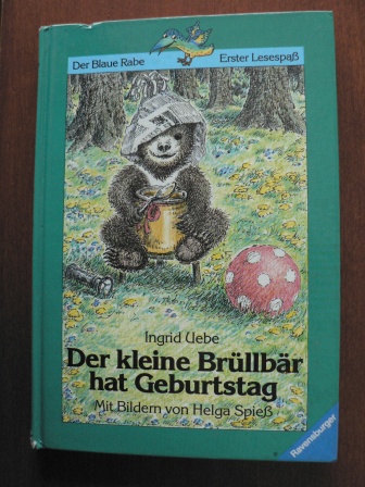 Uebe, Ingrid/Spieß, Helga (Illustr.)  Der kleine Brüllbär hat Geburtstag. 