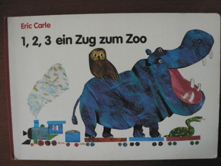 Eric Carle  1,2,3 ein Zug zum Zoo 