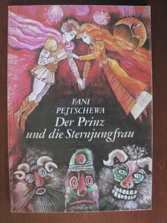 Fani Pejtschewa/Wenelin Walkanow (Illustr.)/Barbara Antkowiak (Übersetz.)  Der Prinz und die Sternjungfrau. Zaubermärchen 