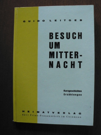 Guido Leitgeb  Besuch um Mitternacht. Kurzgeschichten - Erzählungen 