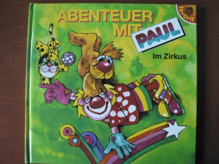 Günter Neidinger (Text)/Bärbl S. Meder (Illustr.)  Abenteuer mit Paul: Im Zirkus 