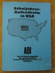 Engler, Barbara/ABI Aktion Bildungsiinformation e.V.  Schuljahres-Aufenthalte in den USA 2006/2007 