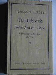 Binder, Hermann  Deutschland.  Heilig Herz der Vlker. Lebenswert in deutscher Dichtung 