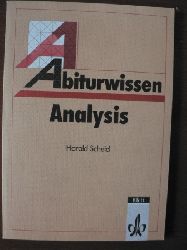 Harald Scheid  Abiturwissen Mathematik. Analysis 