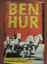 Lewis Wallace/Wulfhild von Hartmann (bersetz.)  Ben Hur. Ein Roman aus der Zeit Christi 