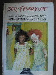 Hrsg. von Pestum, Jo/Kirchberg, Ursula (Illustr.)  Der Feuerkopf (Ab 8 J.). Geschichten vom Anderssein 