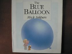 Inkpen, Mick  The Blue Balloon 
