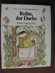 Jenny Partridge/Ursula Schmidt-Steinbach (bersetz.)  Geschichten aus dem Schlehbuschtal: Rufus, der Dachs 
