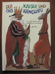 Bittner, Wolfgang / Kirchberg, Ursula  Der Kaiser und das Knguru. 