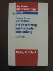 Gnann, Thomas/Gerauer, Alfred  Beck`sche Mustervertrge: Band 16. Arbeitsvertrag bei Auslandsentsendung. Mit Diskette 