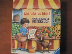 Mennen, Patricia/Amm, Elke/Knzler-Behncke, Rosemarie  Was gibt es hier? Ravensburger Bilderbuch. 