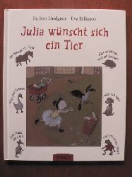 Eriksson, Eva (Illustr.)/Lindgren, Barbro/Kutsch, Angelika (bersetz.)  Julia wnscht sich ein Tier. 