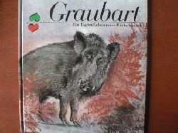 Heinz Meynhardt (Text)/Gerhard Lahr (Illustr.)  GRAUBART - Ein Tag im Leben eines Wildschweins 