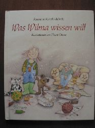 Heinz Ortner (Illustr.)/Rosemarie Knzler-Behncke  Was Wilma wissen will 