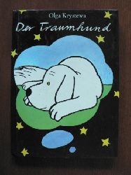 Olga Krystewa/Egon Hartmann (bersetz.)/Heinz Handschick (Illustr.)  Der Traumhund 