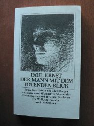 Ernst, Paul/Promies, Wolfgang (Hrsg. u. Nachw.)  Der Mann mit dem ttenden Blick. Frhe Geschichten und Mitteilungen aus einem unverffentlichten Manuskript 