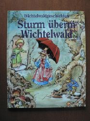 Ren Cloke/Gerda Bereit (bersetz.)  Wichtelwaldgeschichten: Sturm berm Wichtelwald 