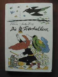 Viktoria Ruika-Franz/Manfred Bofinger (Illustr.)  Die Federkielhexe 